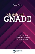Cover-Bild zum Titel 'Ich steh auf Gnade' von 'David Guzik'