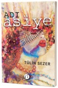 Cover-Bild zum Titel 'Adi Asiye' von 'Tülin Sezer'