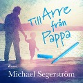 Cover-Bild zum Titel 'Till Arre från pappa' von 'Michael Segerström'