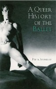 Cover-Bild zum Titel 'A Queer History of the Ballet' von 'Peter Stoneley'