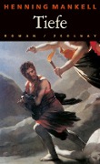 Cover-Bild zum Titel 'Tiefe' von 'Henning Mankell'