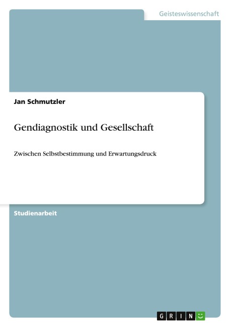 Gendiagnostik und Gesellschaft - Jan Schmutzler