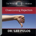 Overcoming Rejection Lib/E - Lee Pulos