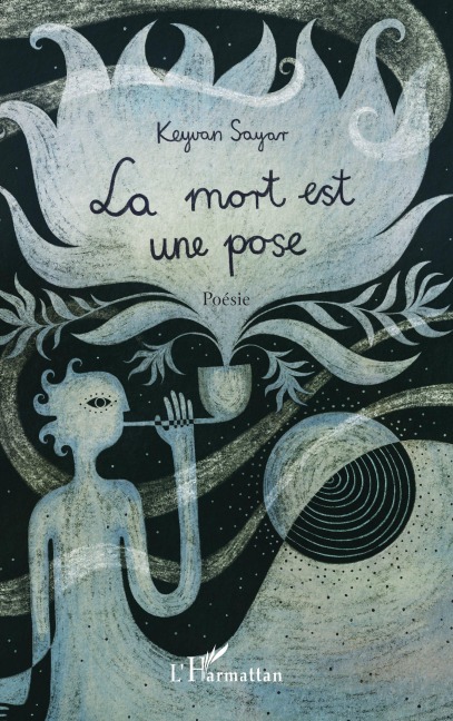 La mort est une pose - Keyvan Sayar