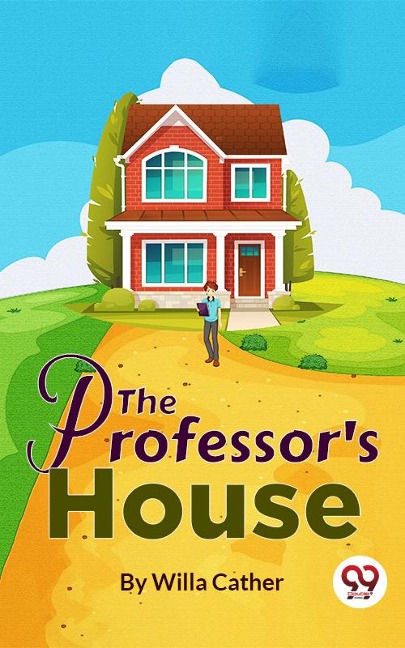 The Professor's House - Willa Cather