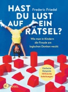 Cover-Bild zum Titel 'Hast du Lust auf ein Rätsel?' von 'Frederic Friedel'