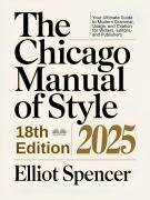 Cover-Bild zum Titel 'The Chicago Manual Of Style 18th Edition 2025' von 'Elliot Spencer'