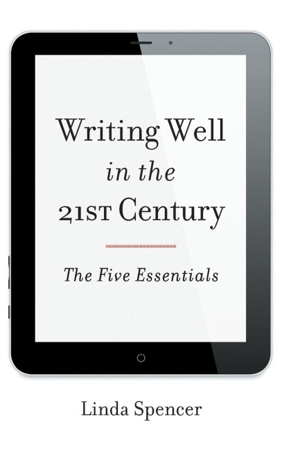 Writing Well in the 21st Century - Linda Spencer