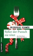 Cover-Bild zum Titel 'Süßer der Punsch nie tötet' von 'Friederike Schmöe'