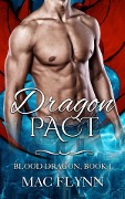Cover-Bild zum Titel 'Dragon Pact: Blood Dragon, Book 1 (Vampire Dragon Shifter Romance)' von 'Mac Flynn'