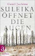 Cover-Bild zum Titel 'Suleika öffnet die Augen' von 'Gusel Jachina'
