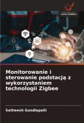 Monitorowanie i sterowanie podstacj¿ z wykorzystaniem technologii Zigbee - Satheesh Gundlapalli