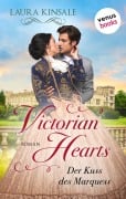 Cover-Bild zum Titel 'Victorian Hearts 1 - Der Kuss des Marquess' von 'Laura Kinsale'