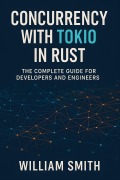 Cover-Bild zum Titel 'Concurrency with Tokio in Rust' von 'William Smith'
