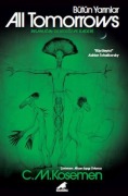 Cover-Bild zum Titel 'All Tomorrows - Bütün Yarinlar' von 'C. M. Kosemen'