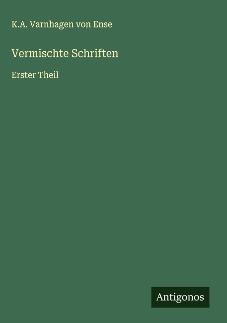 Vermischte Schriften - K. A. Varnhagen von Ense