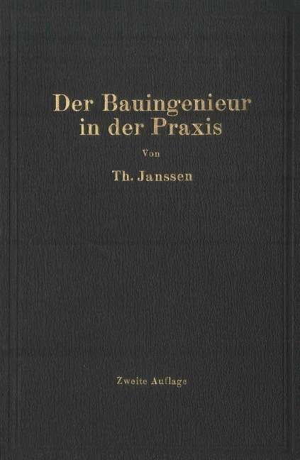 Der Bauingenieur in der Praxis - Theodor Janssen