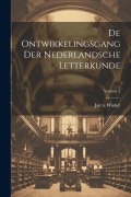Cover-Bild zum Titel 'De Ontwikkelingsgang Der Nederlandsche Letterkunde; Volume 2' von 'Jan Te Winkel'