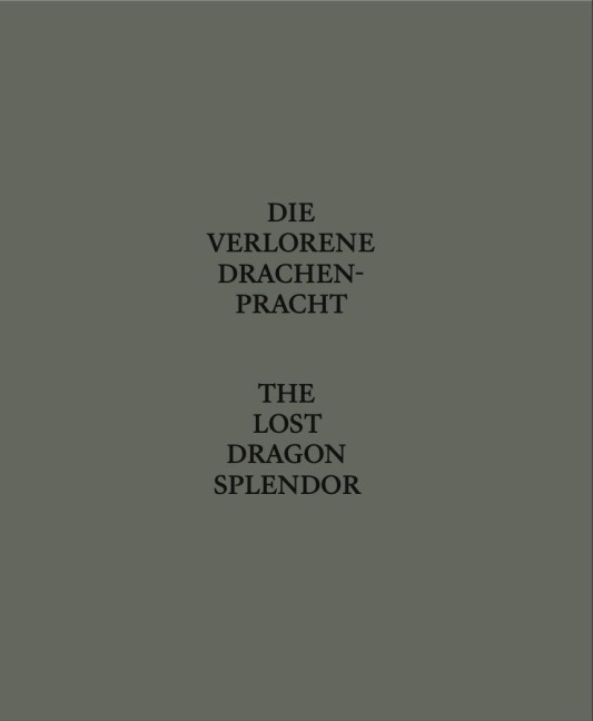 Die Verlorene Drachenpracht / The Lost Dragon Splendor - 