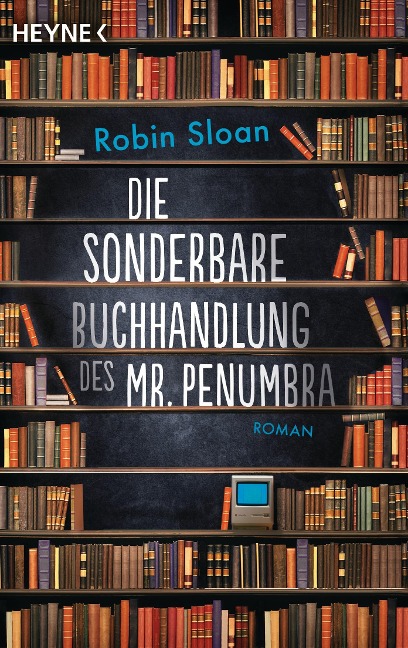 Die sonderbare Buchhandlung des Mr. Penumbra - Robin Sloan