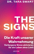 Cover-Bild zum Titel 'The Signs - Die Kraft unserer Wahrnehmung' von 'Tara Swart'