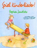 Cover-Bild zum Titel 'Spiel Kinderlieder!' von 'Stephen Janetzko'