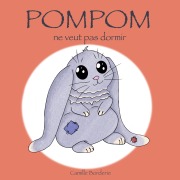 Cover-Bild zum Titel 'POMPOM ne veut pas dormir' von 'Camille Borderie'