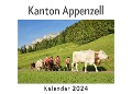 Kanton Appenzell (Wandkalender 2024, Kalender DIN A4 quer, Monatskalender im Querformat mit Kalendarium, Das perfekte Geschenk) - Anna Müller