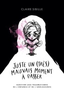 Cover-Bild zum Titel 'Juste un (très) mauvais moment à passer...' von 'Claire Sibille'