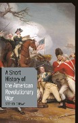 Cover-Bild zum Titel 'A Short History of the American Revolutionary War' von 'Stephen Conway'