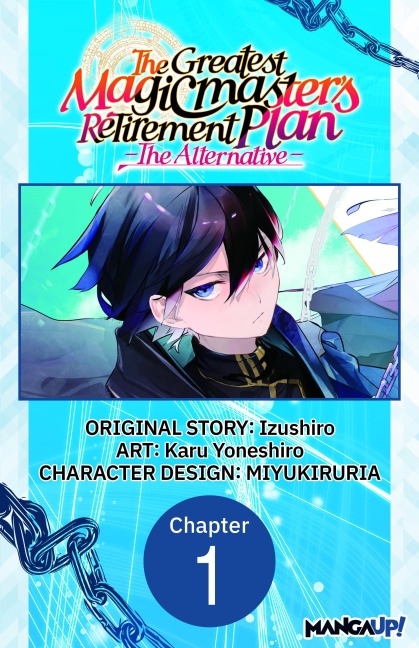 The Greatest Magicmaster's Retirement Plan - The Alternative - #001 - Izushiro, Karu Yoneshiro