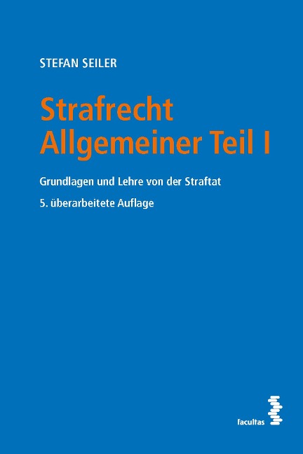 Strafrecht Allgemeiner Teil I - Stefan Seiler