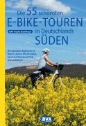 Cover-Bild zum Titel 'BVA Die 55 schönsten E-Bike Touren in Deutschlands Süden' von ''