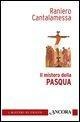 Cover-Bild zum Titel 'Il mistero della Pasqua' von 'Raniero Cantalamessa'