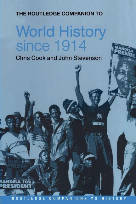 The Routledge Companion to World History Since 1914 - Chris Cook, John Stevenson