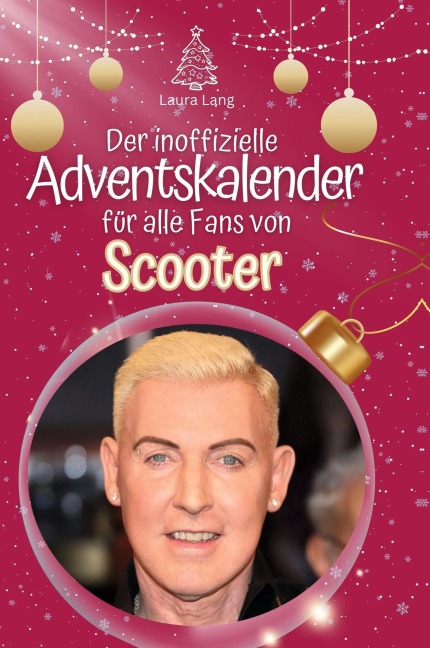 Der inoffizielle Adventskalender für alle Fans von Scooter - Laura Lang