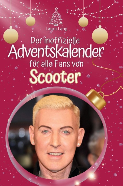 Der inoffizielle Adventskalender für alle Fans von Scooter - Laura Lang