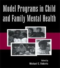 Model Programs in Child and Family Mental Health - 