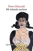 Cover-Bild zum Titel 'Mi richordo anchora' von 'Pietro Ghizzardi'