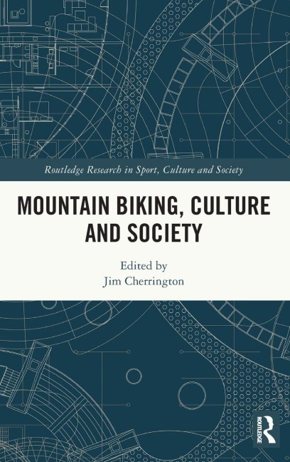 Mountain Biking, Culture and Society - 