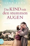 Das Kind mit den stummen Augen - Lena Rohn