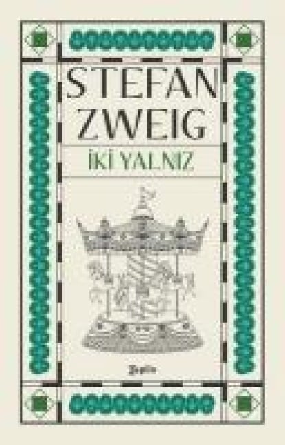 Iki Yalniz - Stefan Zweig