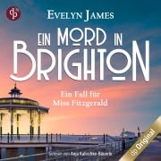 Ein Mord in Brighton - Ein historischer Cosy Krimi mit typisch britischem Humor - Evelyn James