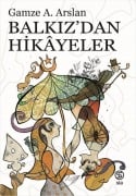 Cover-Bild zum Titel 'Balkizdan Hikayeler' von 'Gamze A. Arslan'