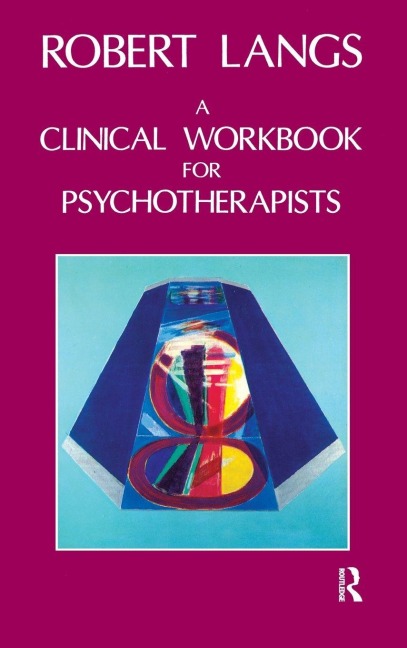 Clinical Workbook for Psychotherapists - Robert Langs