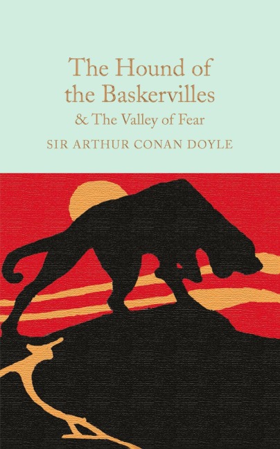 The Hound of the Baskervilles & the Valley of Fear - Arthur Conan Doyle