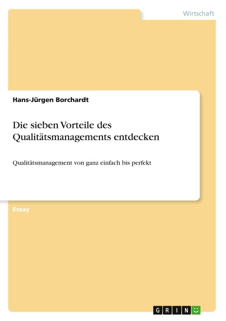 Die sieben Vorteile des Qualitätsmanagements entdecken - Hans-Jürgen Borchardt