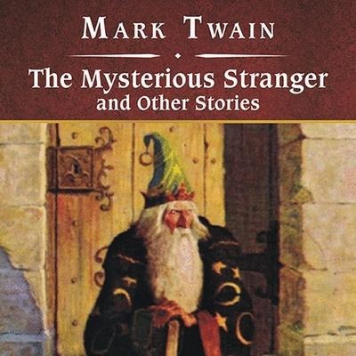 The Mysterious Stranger and Other Stories, with eBook - Mark Twain