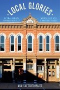 Cover-Bild zum Titel 'Local Glories' von 'Ann Satterthwaite'