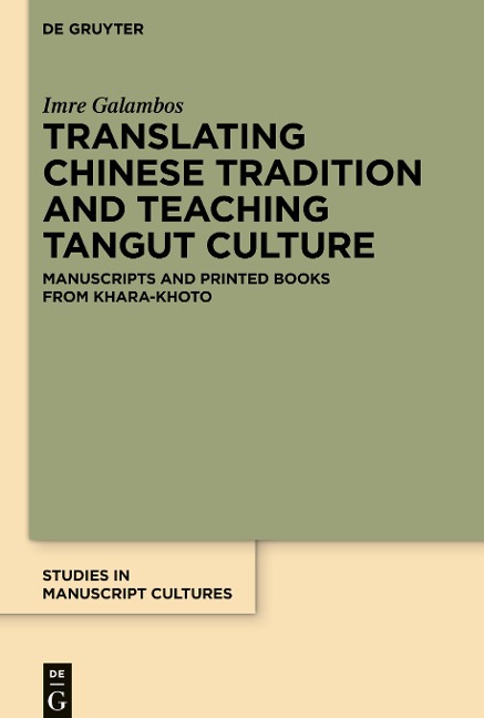 Translating Chinese Tradition and Teaching Tangut Culture - Imre Galambos